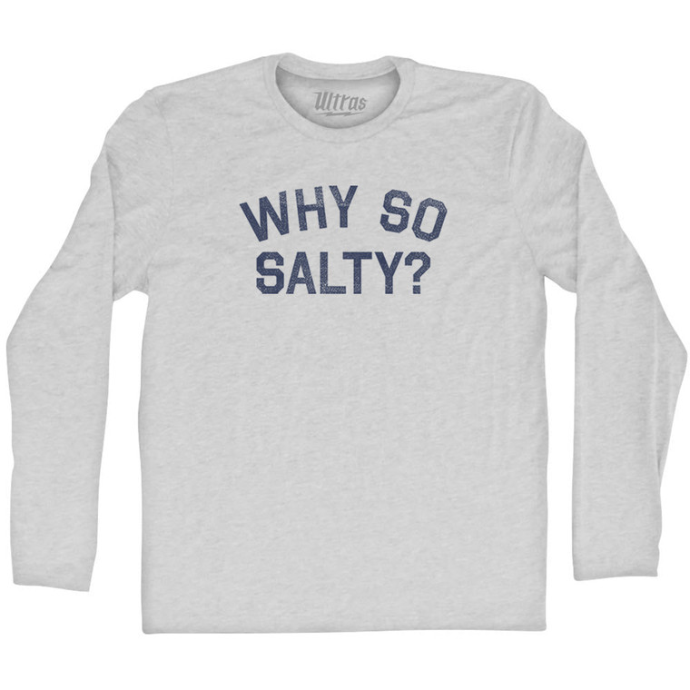 Why So Salty Adult Cotton Long Sleeve T-shirt - Grey Heather