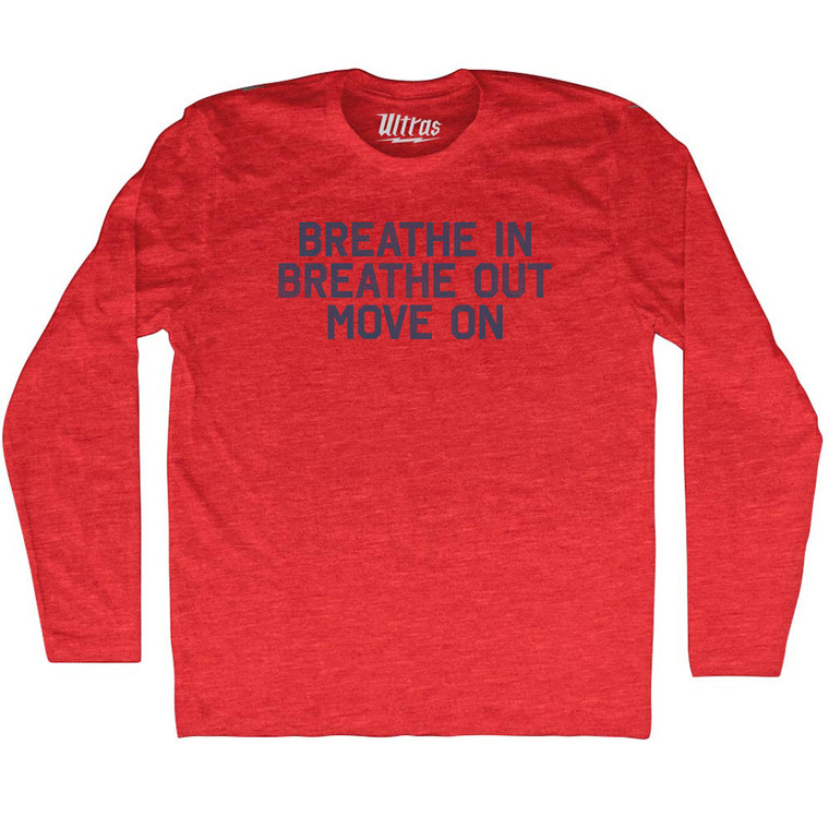Breath In Breath Out Move On Adult Tri-Blend Long Sleeve T-shirt - Athletic Red