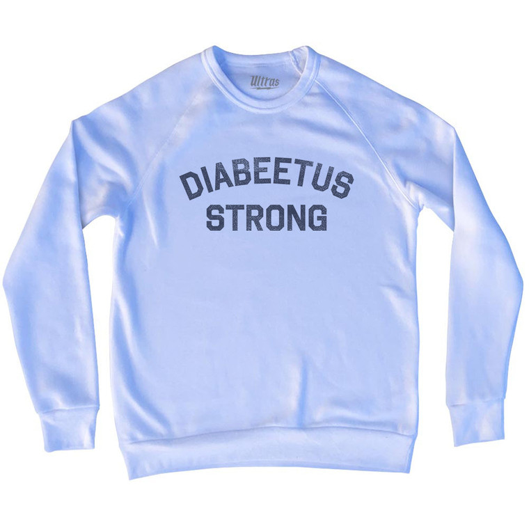 Diabeetus Strong Adult Tri-Blend Sweatshirt - White