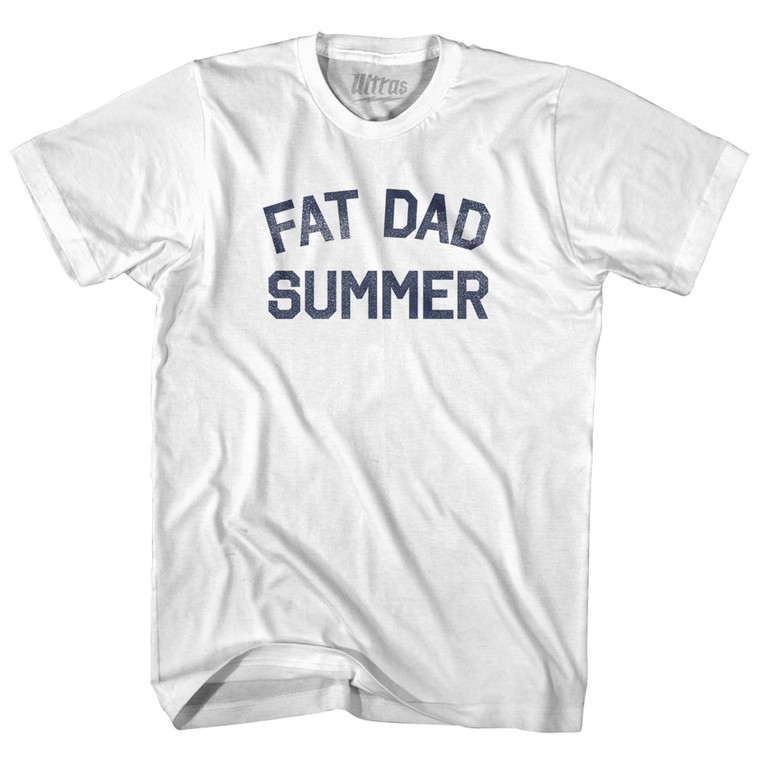 Fat Dad Summer Adult Cotton T-shirt - White