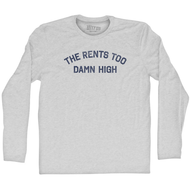 The Rents Too Damn High Adult Cotton Long Sleeve T-shirt - Grey Heather