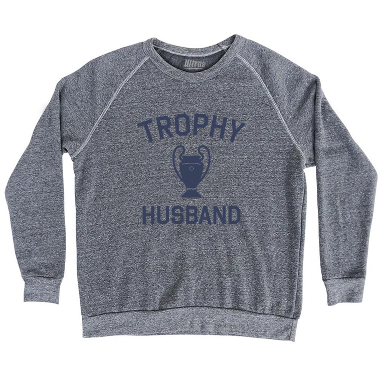 Trophy Husband Adult Tri-Blend Sweatshirt - Athletic Grey