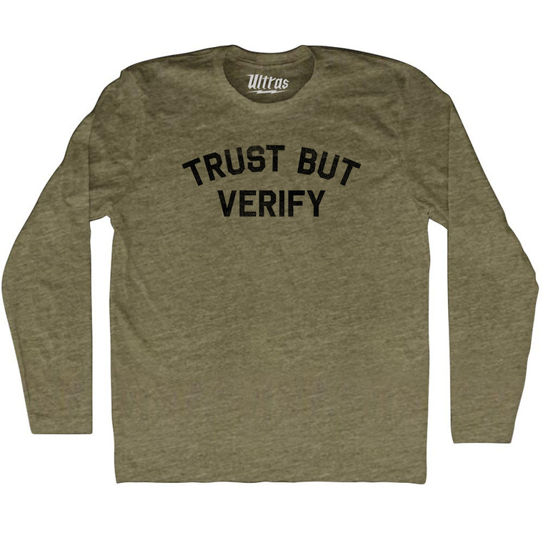 Trust But Verify Adult Tri-Blend Long Sleeve T-shirt - Military Green