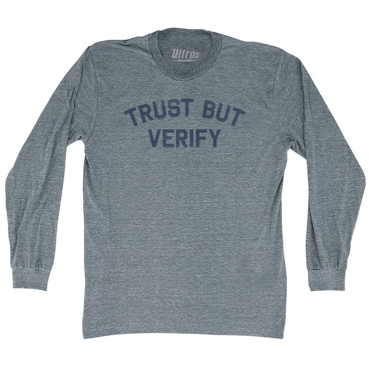 Trust But Verify Adult Tri-Blend Long Sleeve T-shirt - Athletic Grey
