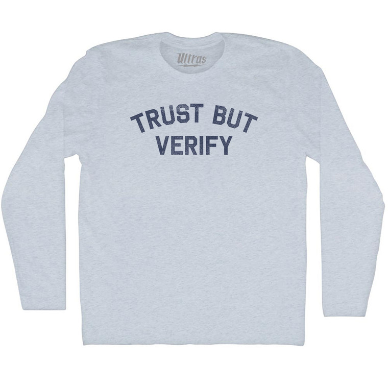 Trust But Verify Adult Tri-Blend Long Sleeve T-shirt - Athletic White