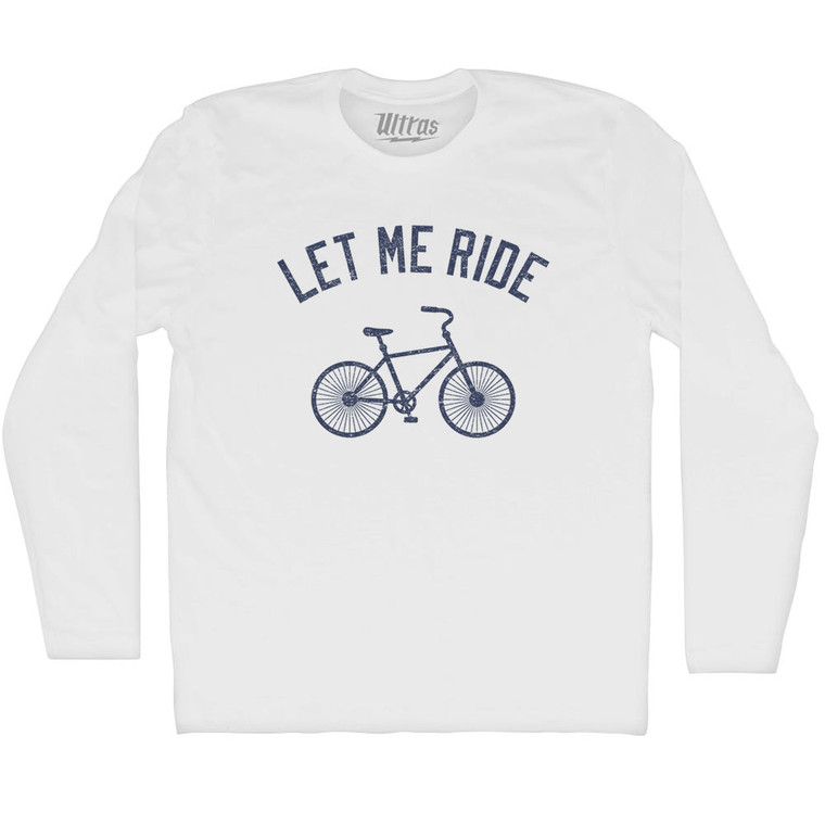 Let Me Ride Bike Adult Cotton Long Sleeve T-shirt - White