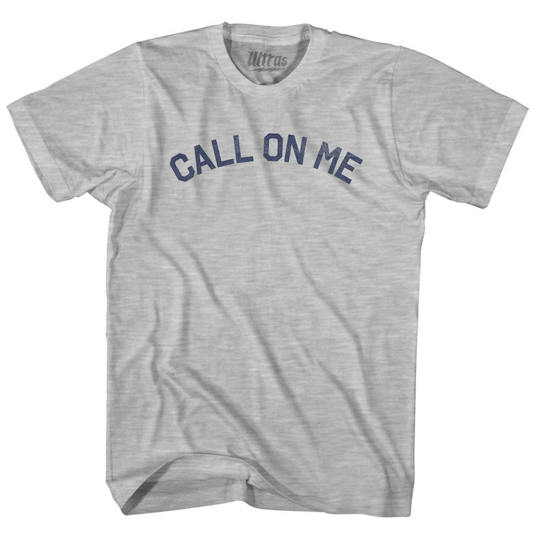 Call On Me Adult Cotton T-shirt - Grey Heather