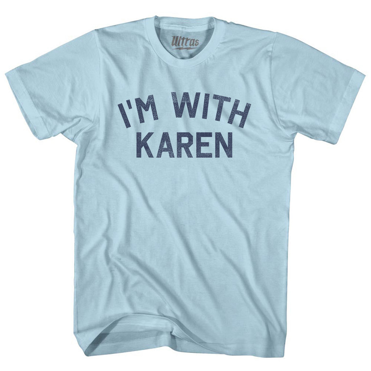 I'm With Karen Adult Cotton T-shirt - Light Blue