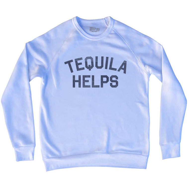 Tequila Helps Adult Tri-Blend Sweatshirt - White