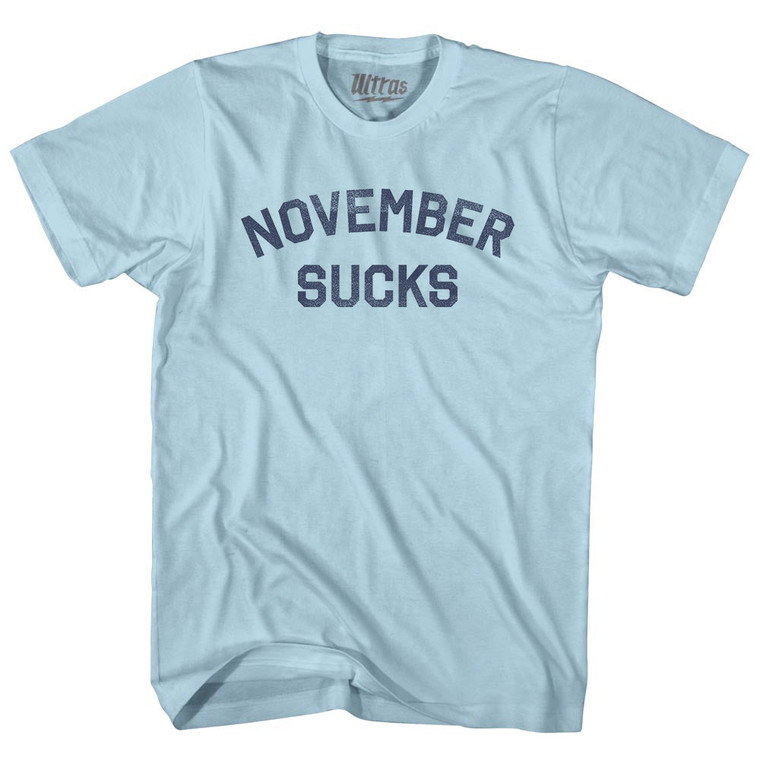 November Sucks Adult Cotton T-shirt - Light Blue