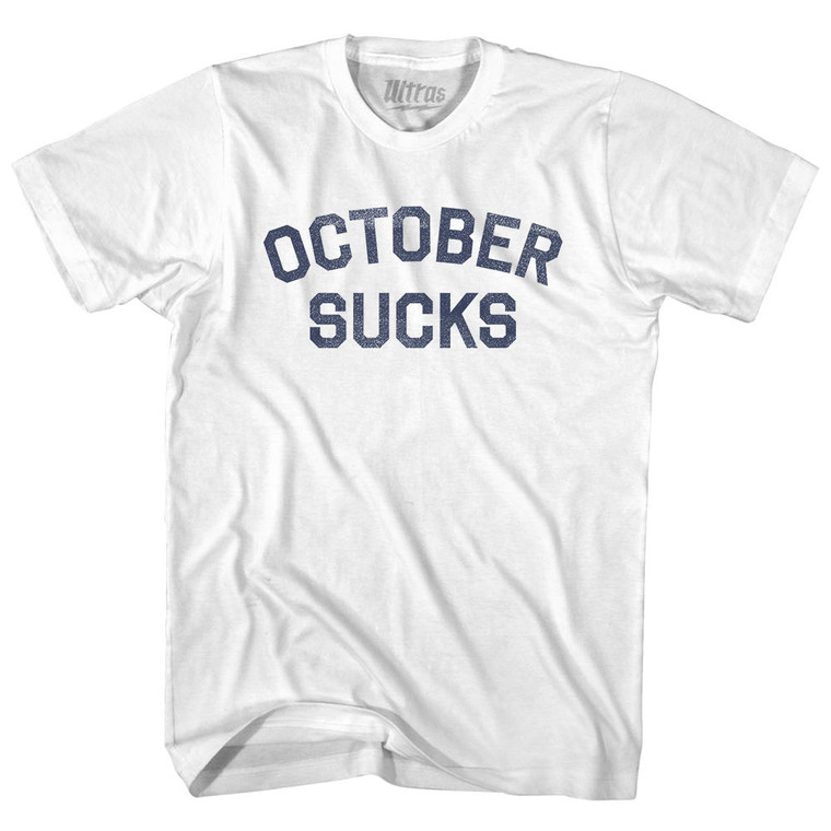 October Sucks Adult Cotton T-shirt - White