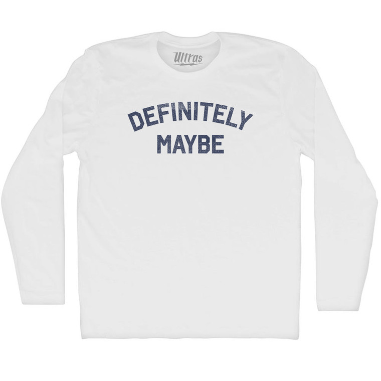 Definitely Maybe Adult Cotton Long Sleeve T-shirt - White