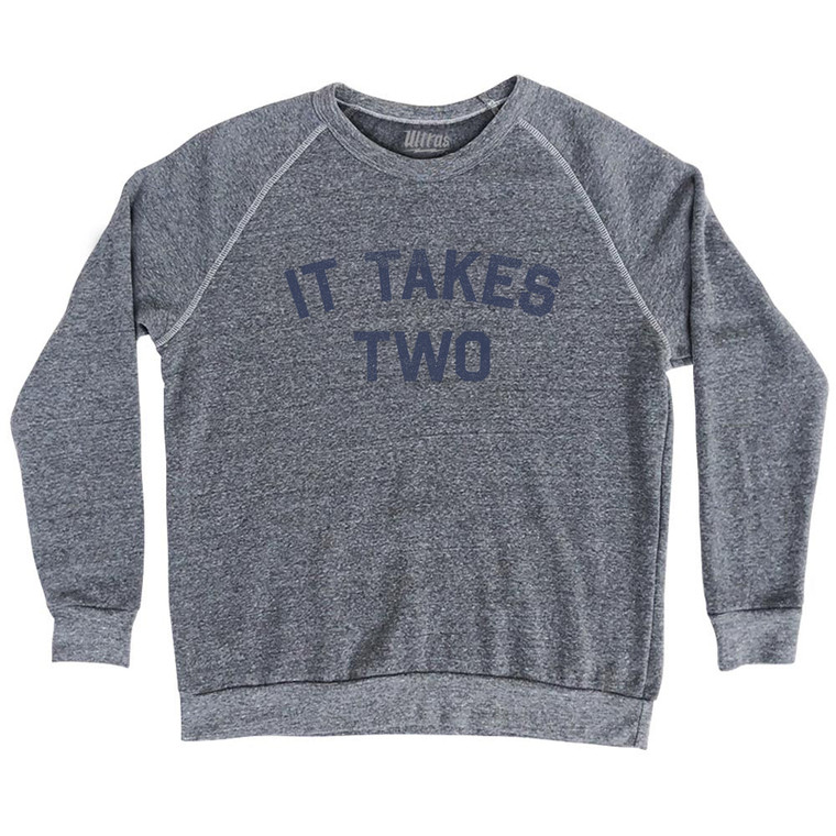 It Takes Two Adult Tri-Blend Sweatshirt - Athletic Grey