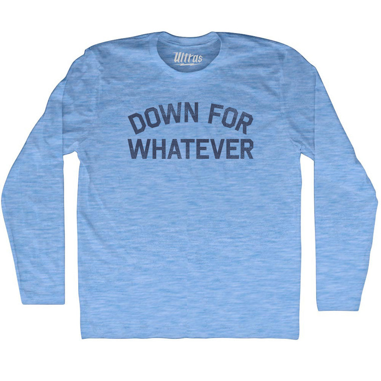 Down For Whatever Adult Tri-Blend Long Sleeve T-shirt - Athletic Blue