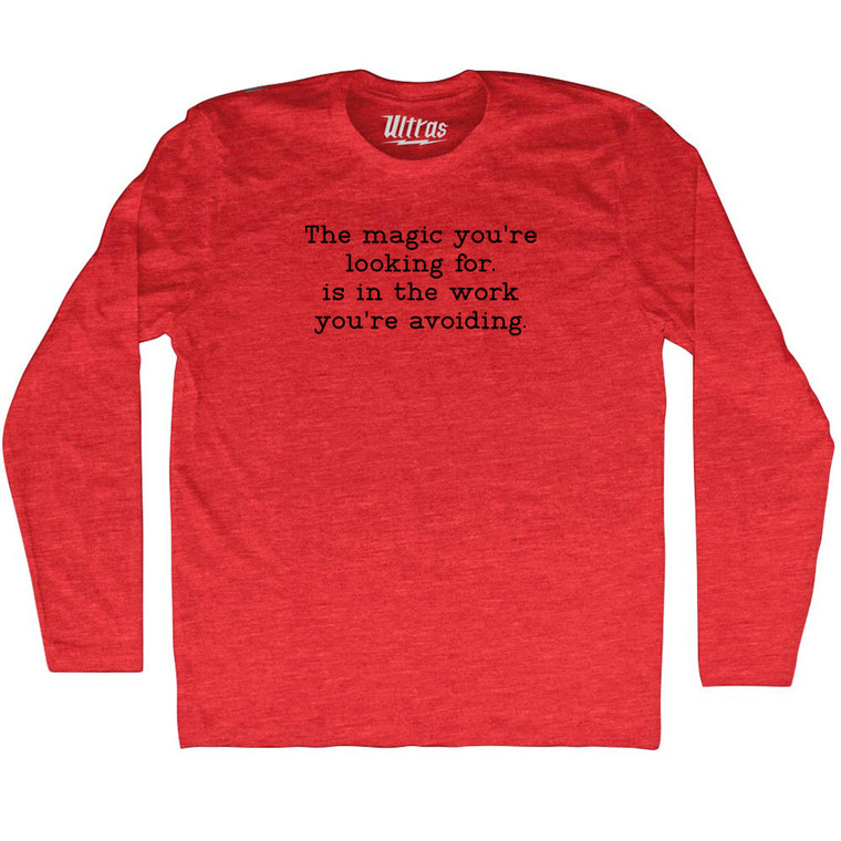 The Magic You're Looking For, Is In The Work You're Avoiding. Typewriter Font Adult Tri-Blend Long Sleeve T-shirt - Athletic Red