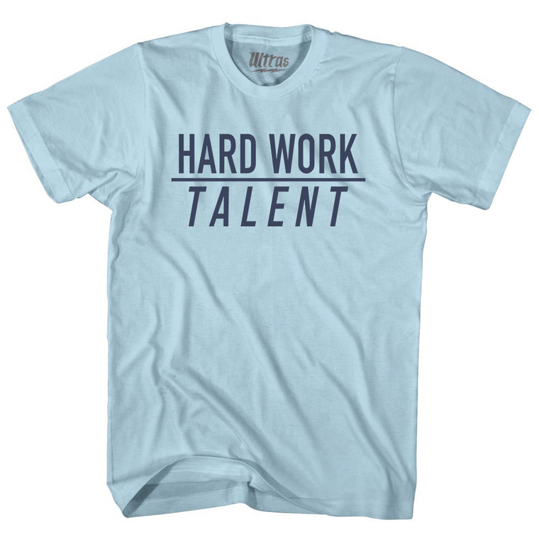 Hard Work Over Talent Adult Cotton T-shirt - Light Blue