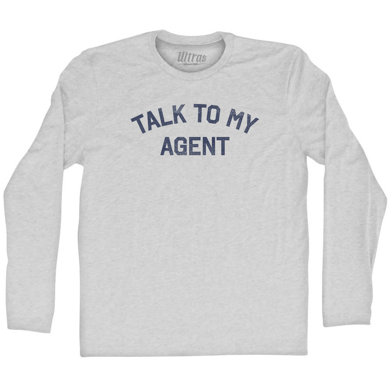 Talk To My Agent Adult Cotton Long Sleeve T-shirt - Grey Heather
