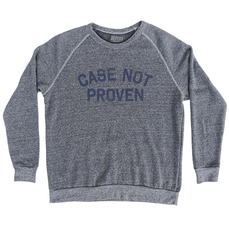 Case Not Proven Adult Tri-Blend Sweatshirt - Athletic Grey