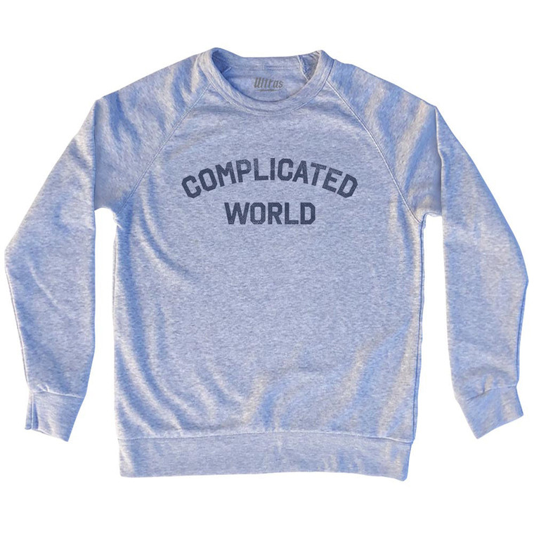 Complicated World Adult Tri-Blend Sweatshirt - Grey Heather