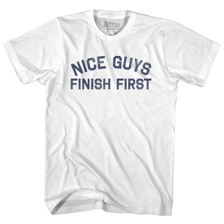 Nice Guys Finish First Adult Cotton T-shirt - White