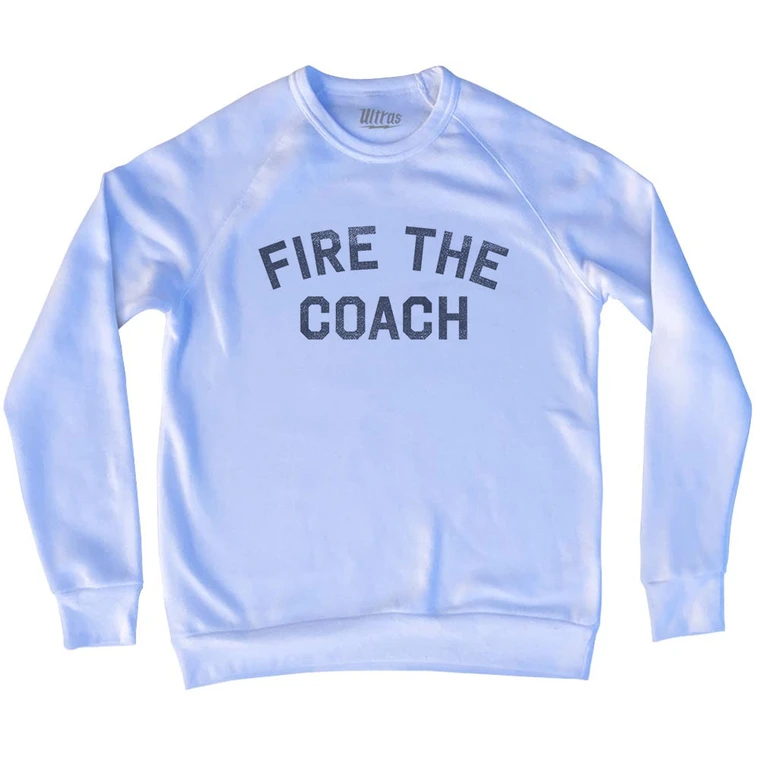 Fire The Coach Adult Tri-Blend Sweatshirt - White