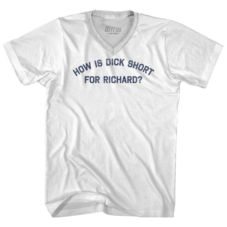 How Is Dick Short For Richard Adult Tri-Blend V-neck T-shirt - White