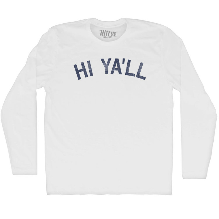 Hi Ya'll Adult Cotton Long Sleeve T-shirt - White