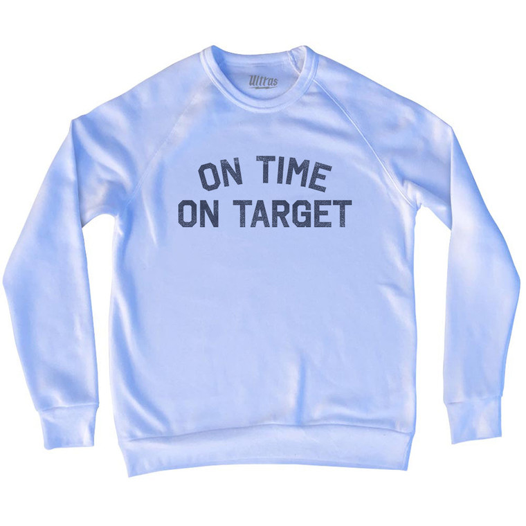 On Time On Target Adult Tri-Blend Sweatshirt - White