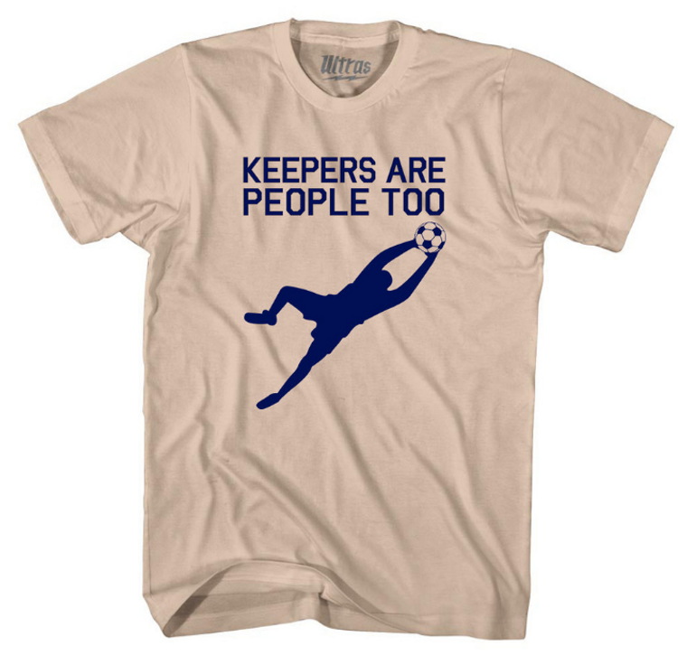 ADULT 2X-LARGE- Soccer Goal Keepers Are People Too Adult Cotton T-shirt - Creme- Final Sale Z8