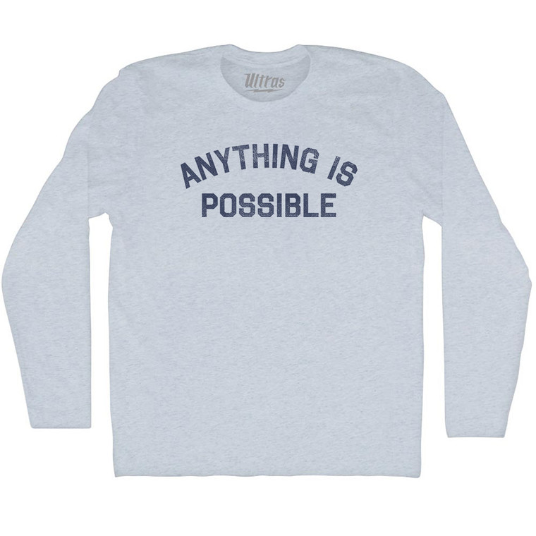 Anything Is Possible Adult Tri-Blend Long Sleeve T-shirt - Athletic White