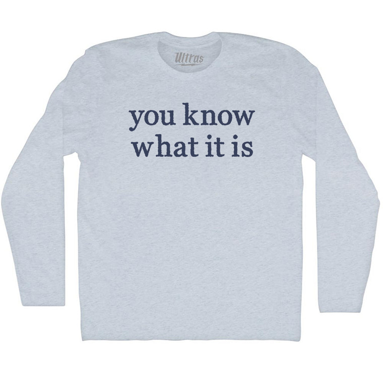 You Know What It Is Rage Font Adult Tri-Blend Long Sleeve T-shirt - Athletic White