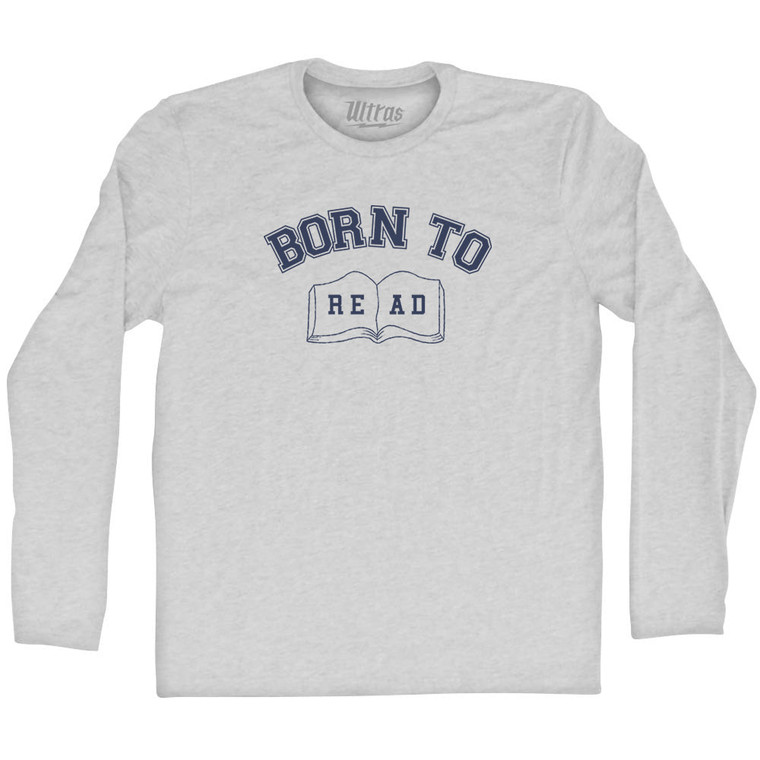 Born To Read Adult Cotton Long Sleeve T-shirt - Grey Heather