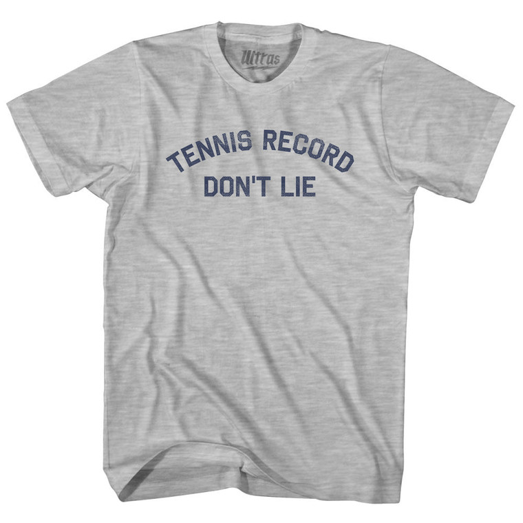 Tennis Record Don't Lie Adult Cotton T-shirt - Grey Heather