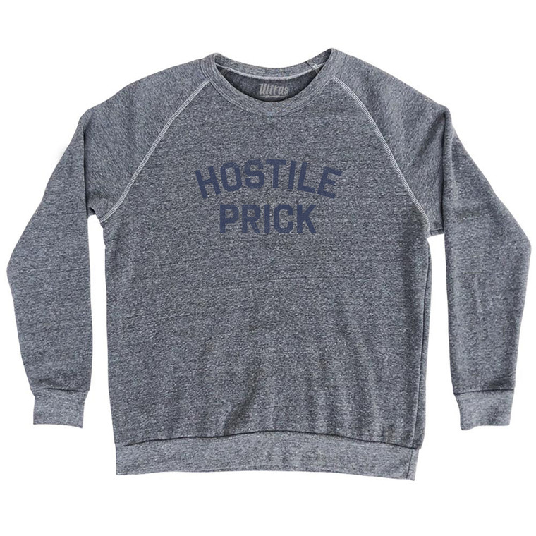 Hostile Prick Adult Tri-Blend Sweatshirt - Athletic Grey