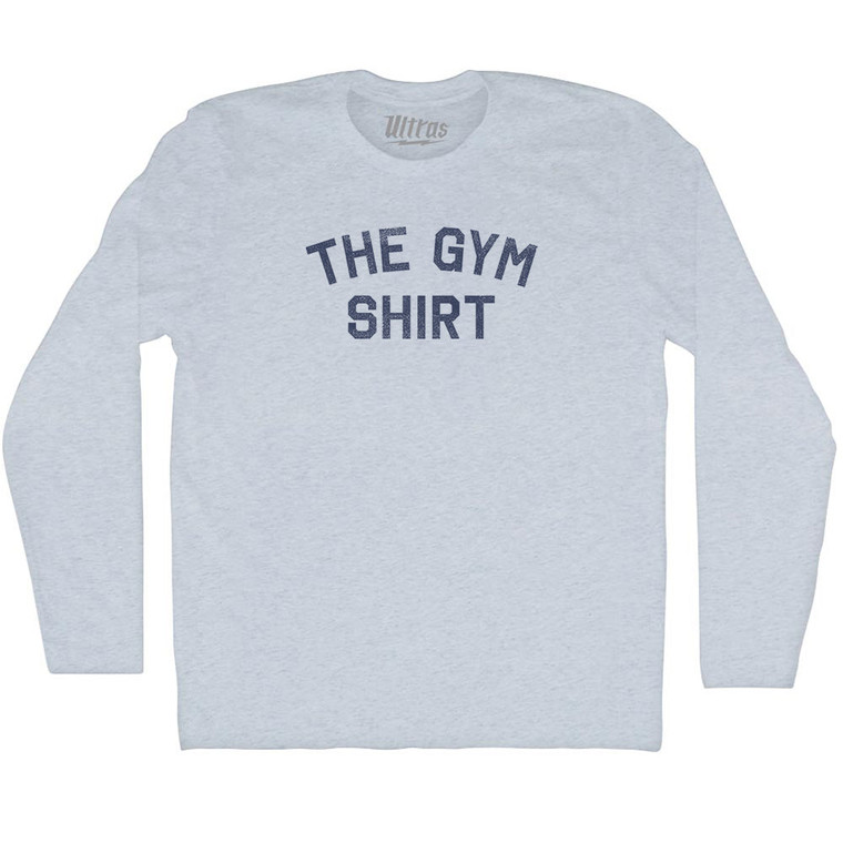 The Gym Shirt Adult Tri-Blend Long Sleeve T-shirt - Athletic White