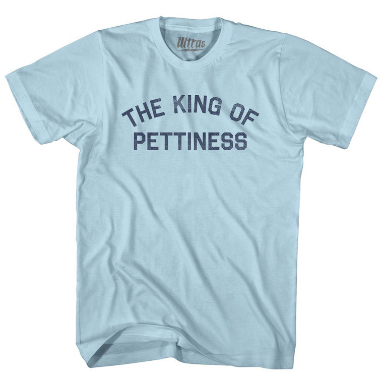 The King Of Pettiness Adult Cotton T-shirt - Light Blue