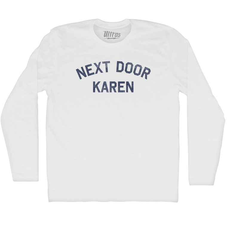 Next Door Karen Adult Cotton Long Sleeve T-shirt - White
