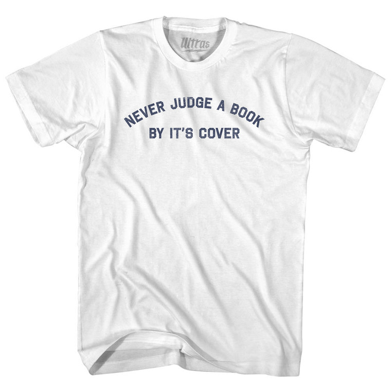Never Judge A Book By It's Cover Adult Cotton T-shirt - White
