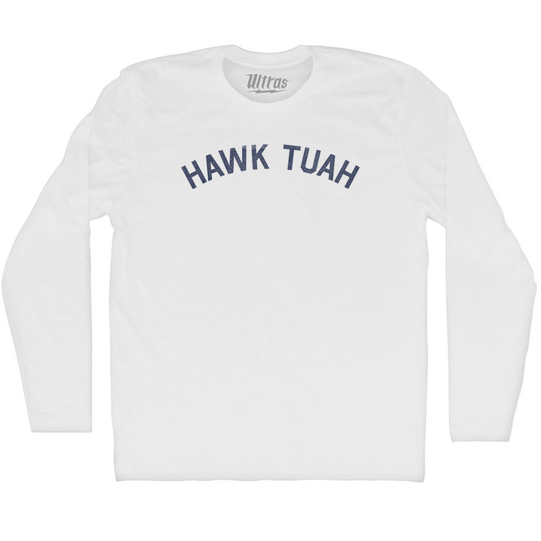 Hawk Tuah Adult Cotton Long Sleeve T-shirt - White