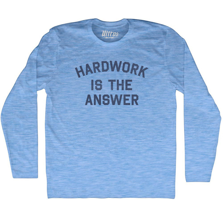 Hardwork Is The Answer Adult Tri-Blend Long Sleeve T-shirt - Athletic Blue