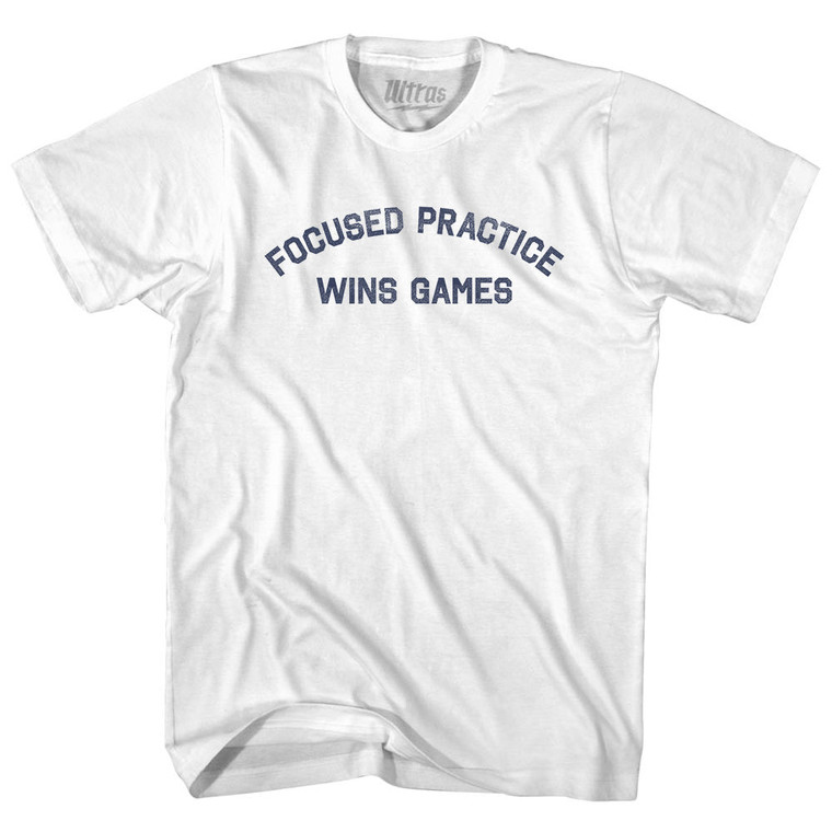 Focused Practice Wins Games Womens Cotton Junior Cut T-Shirt - White