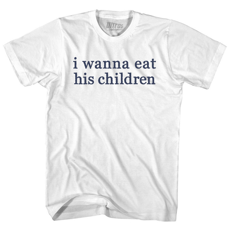 I Wanna Eat His Children Rage Font Youth Cotton T-shirt - White