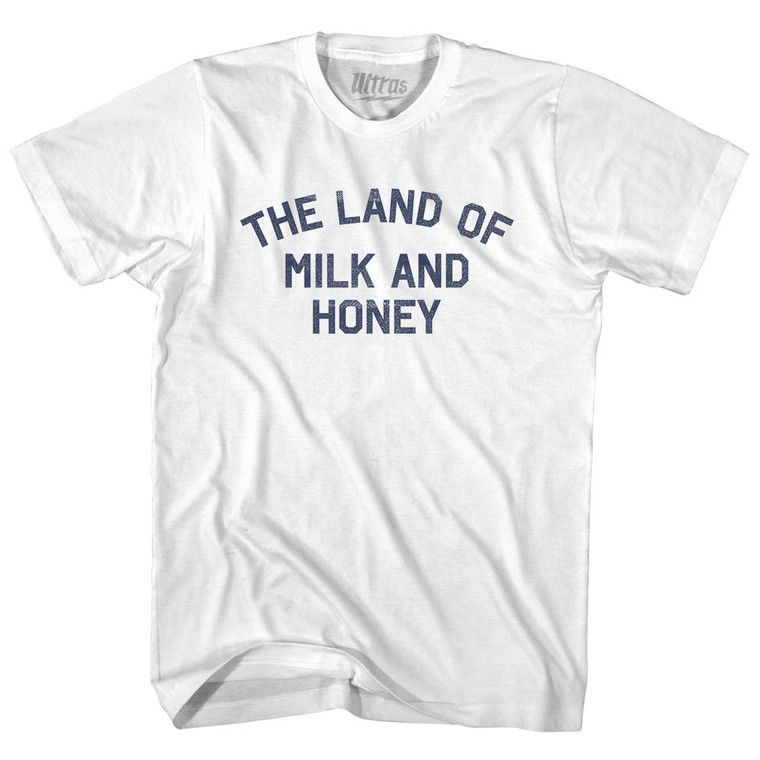 The Land Of Milk And Honey Adult Cotton T-Shirt - White