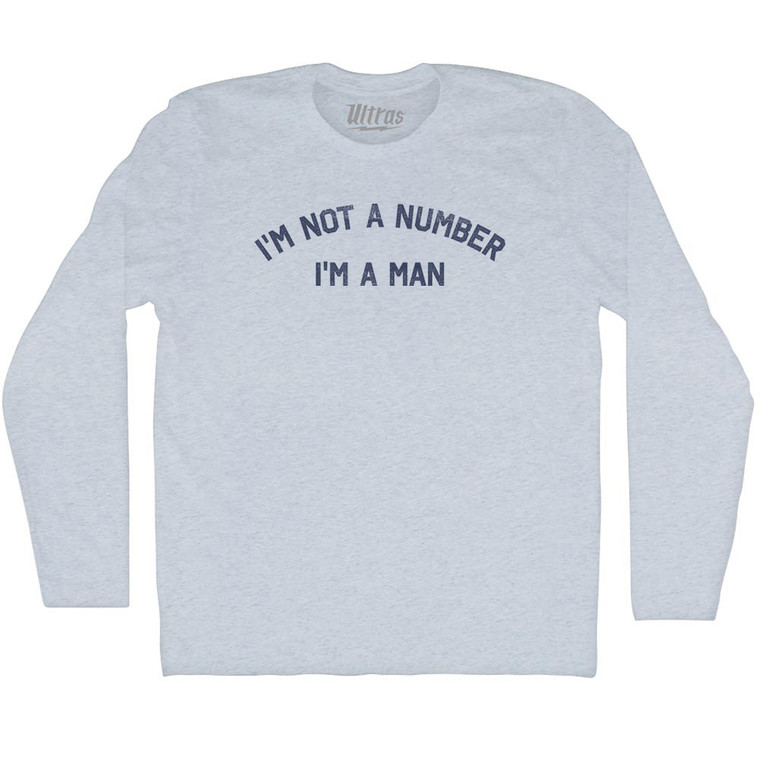 I'M Not A Number I'M A Man Adult Tri-Blend Long Sleeve T-shirt - Athletic White I'M Not A Number I'M A Man Adult Tri-Blend Long Sleeve T-shirt - Athletic White