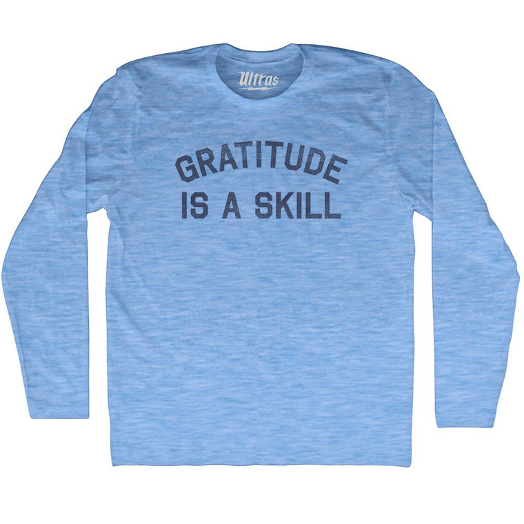 Gratitude Is A Skill Adult Tri-Blend Long Sleeve T-shirt - Athletic Blue