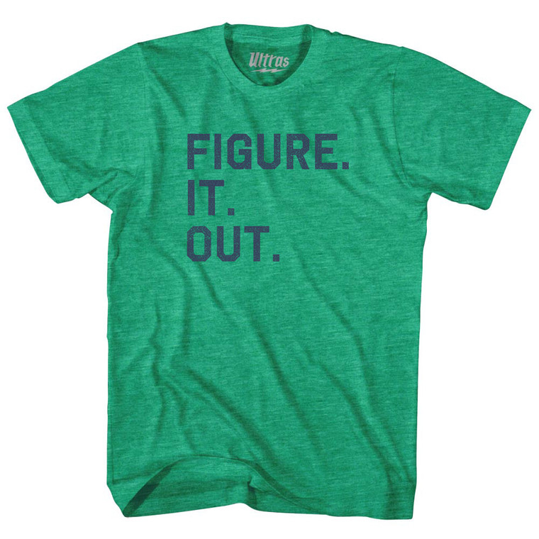 Figure. It. Out Adult Tri-Blend T-shirt - Athletic Green