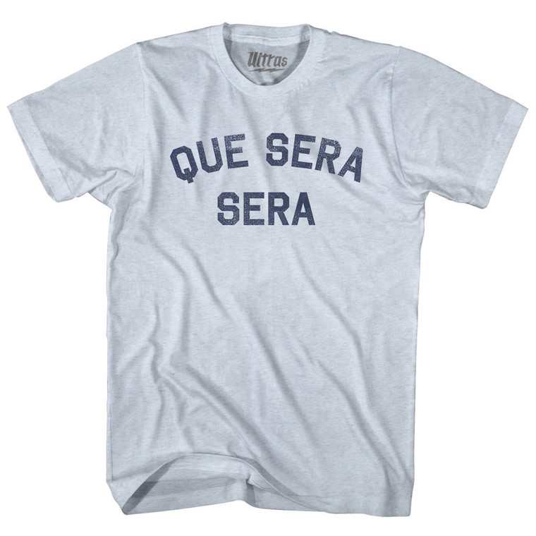 Que Sera Sera Adult Tri-Blend T-shirt - Athletic White