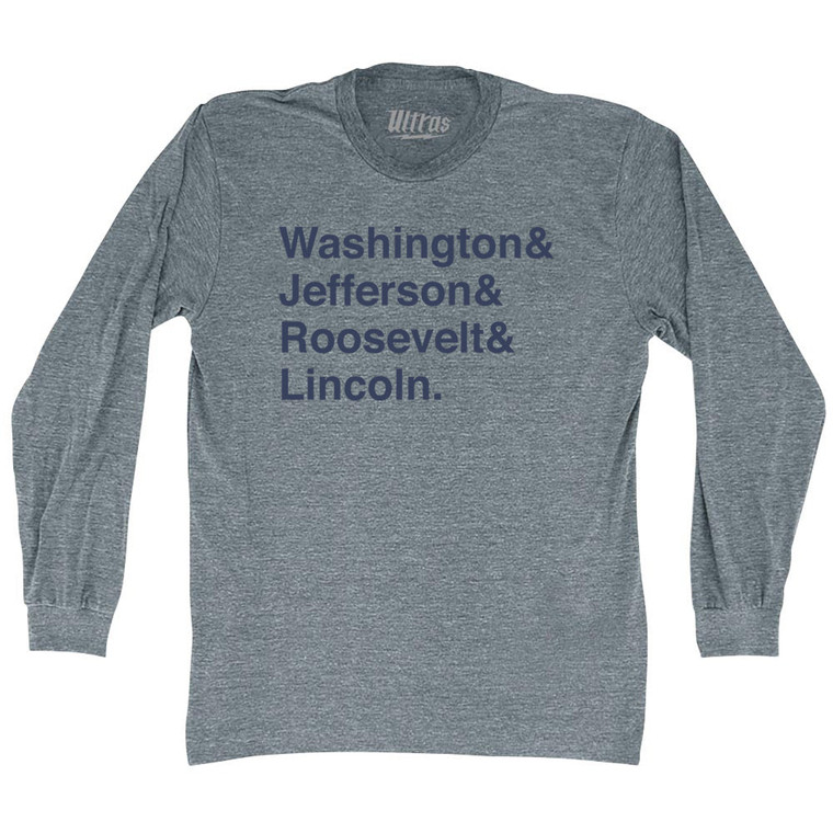 Washington& Jefferson& Roosevelt& Lincoln & Adult Tri-Blend Long Sleeve T-Shirt - Athletic Grey