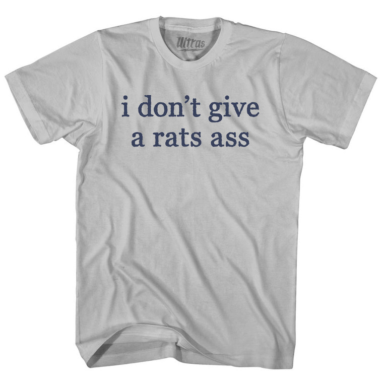 I Dont Give A Rats Ass Rage Font Adult Cotton T-shirt - Cool Grey
