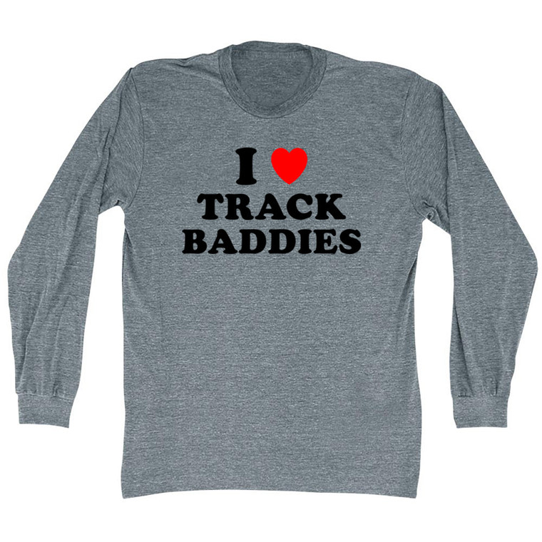 I Love Track Baddies Adult Tri-Blend Long Sleeve T-shirt - Athletic Grey